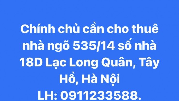 Chính chủ cần cho thuê nhà 2 tầng ngõ 535 Lạc Long Quân, Tây Hồ, Hà Nội